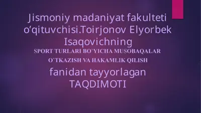 sport turlari bo`yicha musobaqalar o`tkazish va hakamlik qilish taqdimoti — PPTX