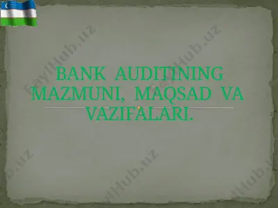bank auditining mazmuni, maqsad va vazifalari — PPTX