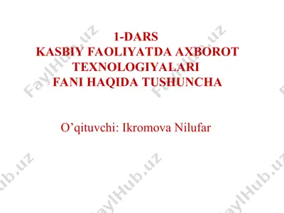 kasbiy faoliyatda axborot texnologiyalari fani haqida tushuncha — PPT