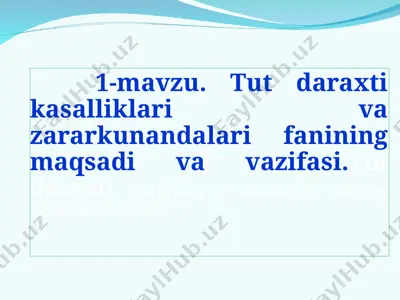 tut daraxti kasalliklari va zararkunandalari fanining maqsadi va vazifasi — PPT