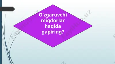 o‘zgaruvchi miqdorlar haqida gapiring — PPTX