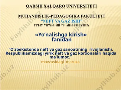o'zbekistonda neft va gaz sanoatining rivojlanishi — PPT