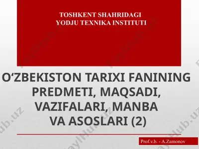 o‘zbekiston tarixi fanining predmeti, maqsadi, vazifalari, manba va asoslari (2) — PPTX