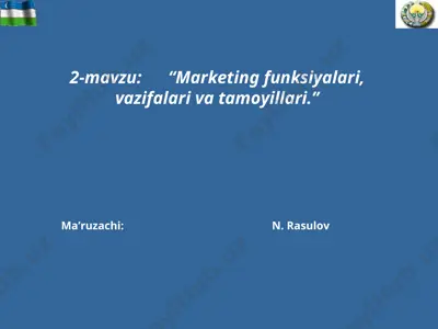 marketing funksiyalari, vazifalari va tamoyillari — PPT