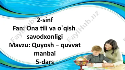 ona tili va o`qish savodxonligi - quyosh – quvvat manbai — PPTX