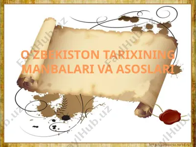 o'zbekiston tarixining manbalari va asoslari — PPTX