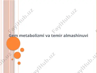 gem metabolizmi va temir almashinuvi — PPTX