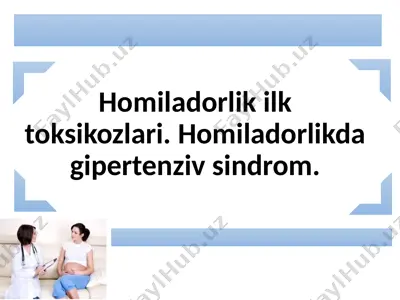 homiladorlik haqida ma'lumotlar — PPTX