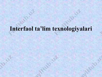 interfaol ta’lim texnologiyalari — PPTX