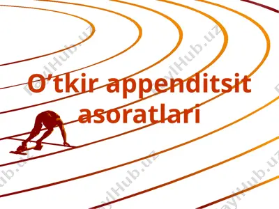 oʼtkir appenditsit asoratlari — PPTX