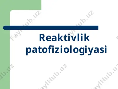 reaktivlik patofiziologiyasi — PPTX