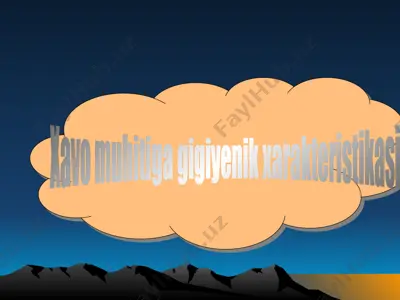 xavo muhitiga gigiyenik xarakteristikasi — PPTX