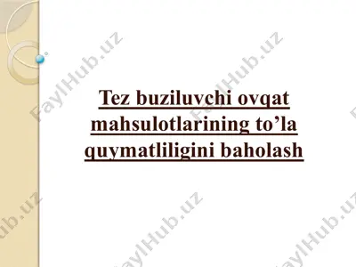 tez buziluvchi ovqat mahsulotlari — PPTX