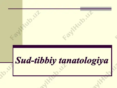 sud-tibbiy tanatologiya — PPTX