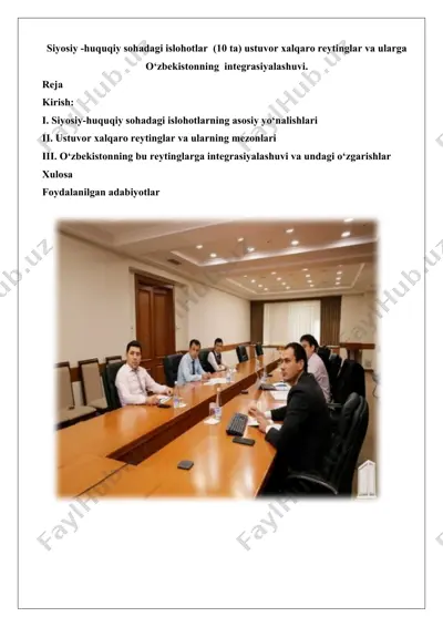 siyosiy -huquqiy sohadagi islohotlar (10 ta) ustuvor xalqaro reytinglar va ularga o‘zbekistonning integrasiyalashuvi. — DOCX