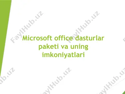 microsoft office dasturlar paketi va uning imkoniyatlari — PPTX