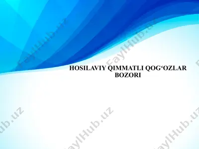 hosilaviy qimmatli qogʻozlar bozori — PPTX