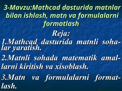 mathcad dasturida matnlar bilan ishlash, matn va formulalarni formatlash — PPT