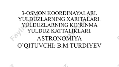 osmon koordinayalari. yulduzlarning xaritalari. yulduzlarning ko’rinma yulduz kattaliklari. astronomiya — PPTX