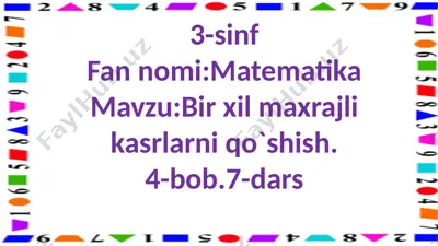 bir xil maxrajli kasrlarni qo`shish — PPTX