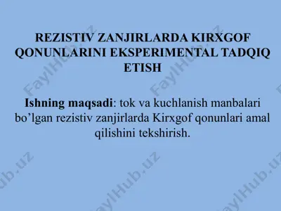 rеzistiv zanjirlarda kirxgof qonunlarini ekperimental tadqiq etish — PPTX