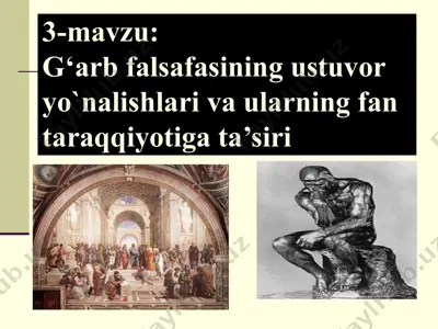 g‘arb falsafasining ustuvor yo‘nalishlari va ularning fan taraqqiyotiga ta’siri — PPTX