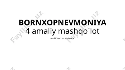 bornxopnevmoniya 4 amaliy mashqo`lot — PPTX