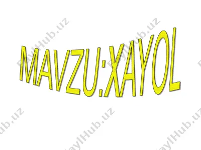 xayol haqida tushuncha — PPT