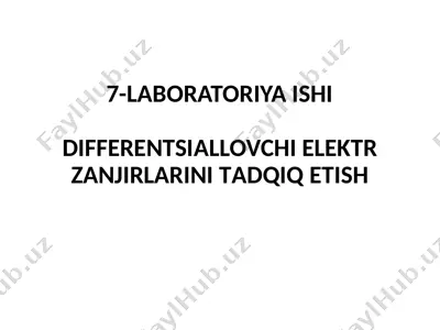 laboratoriya ishi - differentsiallovchi elektr zanjirlarini tadqiq etish — PPTX