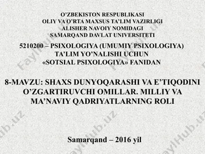 sotsial psixologiya fanidan "shaxs dunyoqarashi va e'tiqodini o'zgartiruvchi omillar. milliy va ma'naviy qadriyatlar roli" — PPTX