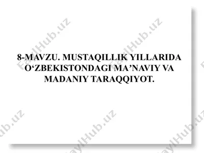 o‘zbekistondagi ma'naviy va madaniy taraqqiyot — PPTX