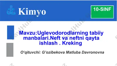 uglevodorodlarning tabiiy manbalari.neft va neftni qayta ishlash . kreking — PPT