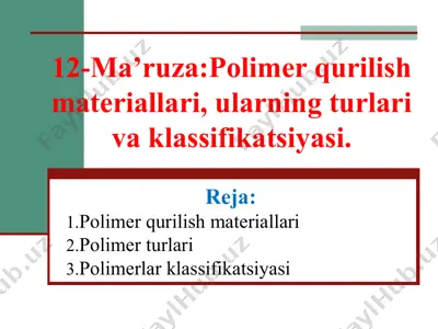 polimer qurilish materiallari, ularning turlari va klassifikatsiyasi — PPT