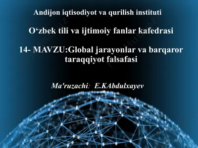 global jarayonlar va barqaror taraqqiyot falsafasi — PPTX