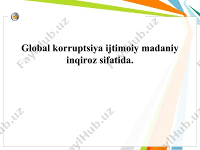 global korruptsiya ijtimoiy madaniy inqiroz sifatida — PPT