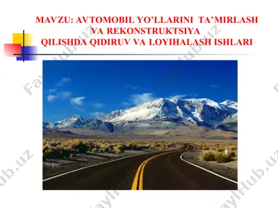 avtomobil yo’llarini ta’mirlash va rekonstruktsiya qilishda qidiruv va loyihalash ishlari — PPT