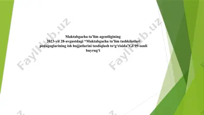 maktabgacha ta'lim tashkilotlari pedagoglarining ish hujjatlarini tasdiqlash to'g'risida gi 99-sonli buyrug'i — PPTX