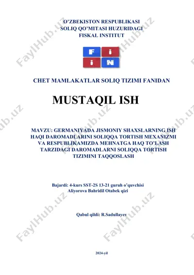 germaniyada jismoniy shaxslarning ish haqi daromadlarini soliqqa tortish mexanizmi va respublikamizda mehnatga haq to’lash tarzidagi daromadlarni soliqqa tortish tizimini taqqoslash — DOCX