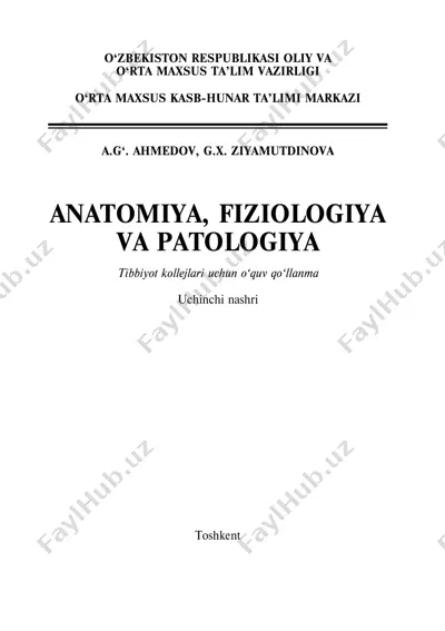 anatomiya, fiziologiya va patologiya: tibbiyot kollejlari uchun o‘quv qo‘llanma — PDF