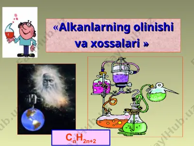 alkanlarning olinishi va xossalari — PPT
