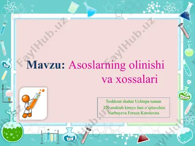 asoslarning olinishi va xossalari — PPT