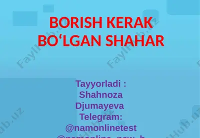 borish kerak bo‘lgan shahar — PPT