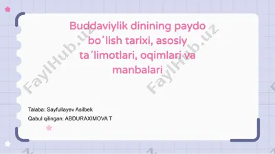 buddaviylik dinining paydo boʻlish tarixi, asosiy taʼlimotlari, oqimlari va manbalari — PPTX