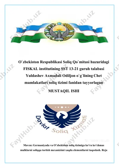 germaniyada va o’zbekiston soliq tizimiga ko’ra ko’chmas mulklarni soliqqa tortish mexanizimi xaqda elementlarni taqoslash — DOCX