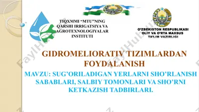 sug’oriladigan yerlarni sho’rlanish sabablari, salbiy tomonlari va sho’rni ketkazish tadbirlari — PPTX