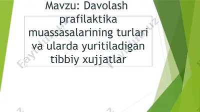davolash prafilaktika muassasalarining turlari va ularda yuritiladigan tibbiy xujjatlar — PPTX