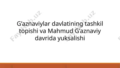 g'aznaviylar davlatining tashkil topishi va mahmud g'aznaviy davrida yuksalishi — PPTX