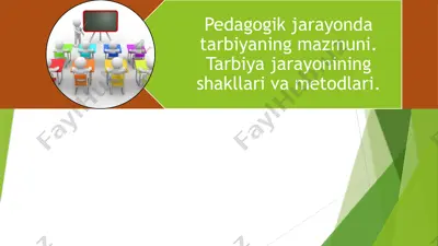 pedagogik jarayonda tarbiyaning mazmuni. tarbiya jarayonining shakllari va metodlari — PPTX