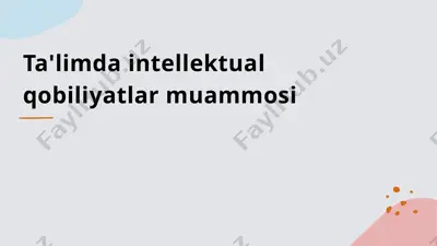 ta'limda intellektual qobiliyatlar muammosi — PPTX