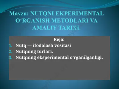 nutqni ekperimental oʻrganish metodlari va amaliy tarixi — PPTX